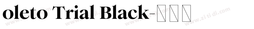 oleto Trial Black字体转换 oleto Trial Black字体转换